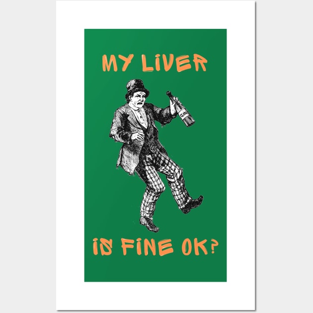 My liver is fine ok! Wall Art by IOANNISSKEVAS